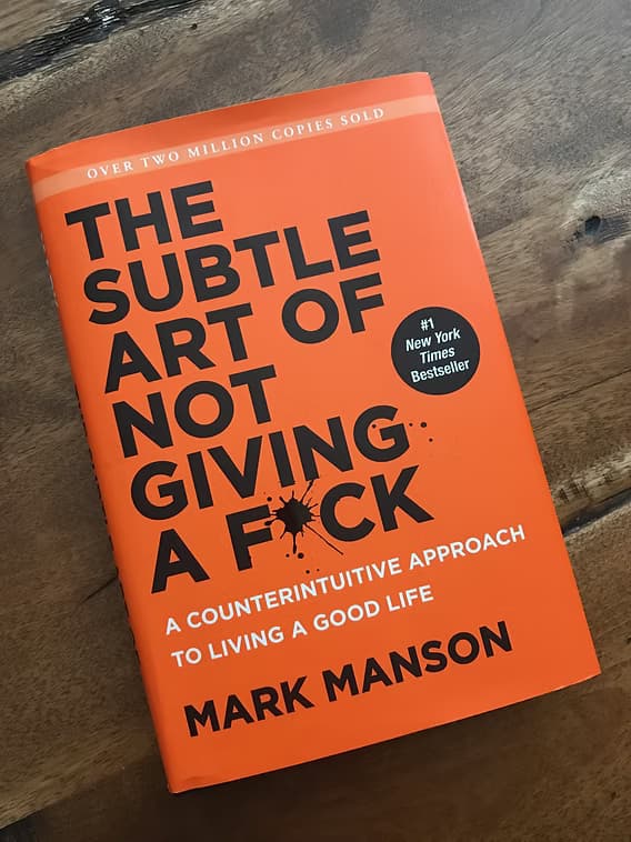 The Subtle Art of Not Giving a F*ck